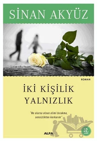İki Kişilik Yalnızlık – Sinan Akyüz – Alfa Yayınları kitap kapağı