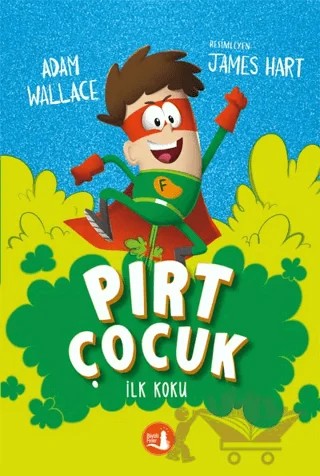 Pırt Çocuk 1 - İlk Koku – Adam Wallace – Büyülü Fener Yayınları kitap kapağı