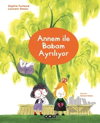 Annem İle Babam Ayrılıyor – Sophie Furlaud – Yapı Kredi Yayınları kitap kapağı