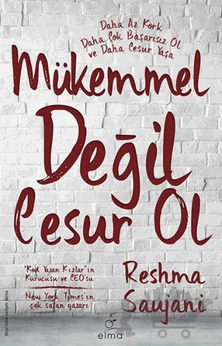 Mükemmel Değil Cesur Ol – Reshma Saujani – ELMA Yayınevi kitap kapağı