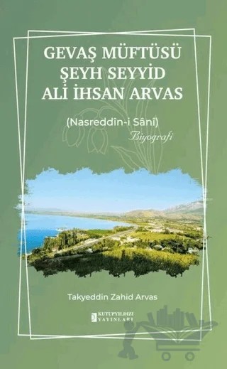 Gevaş Müftüsü Şeyh Seyyid Ali İhsan Arvas – Takyeddin Zahid Arvas – Kutup Yıldızı Yayınları kitap kapağı