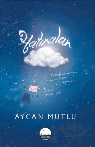 Hatıralar – Aycan Mutlu – Kent Kitap kitap kapağı