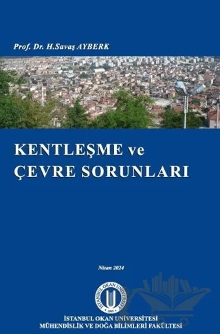 Kentleşme ve Çevre Sorunları – H. Savaş Ayberk – Okan Üniversitesi Kitapları kitap kapağı