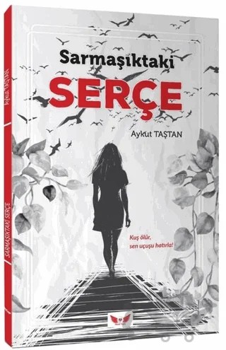 Sarmaşıktaki Serçe – Aykut Taştan – Minel Yayın kitap kapağı