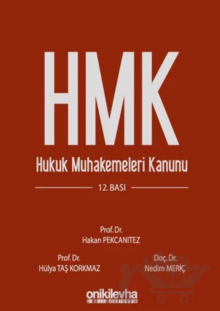 Hukuk Muhakemeleri Kanunu ve İlgili Mevzuat – Nedim Meriç, Hakan Pekcanıtez, Hülya Taş Korkmaz – On İki Levha Yayınları kitap kapağı