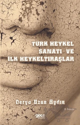 Türk Heykel Sanatı ve İlk Heykeltıraşlar – Derya Uzun Aydın – Gece Kitaplığı kitap kapağı