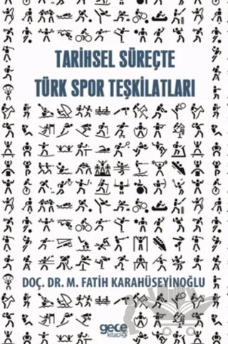 Tarihsel Süreçte Spor Teşkilatları – M. Fatih Karahüseyinoğlu – Gece Kitaplığı kitap kapağı