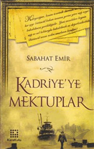 Kadriye’ye Mektuplar – Sabahat Emir – Karakutu Yayınları kitap kapağı