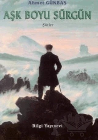 Aşk Boyu Sürgün – Ahmet Günbaş – Bilgi Yayınevi kitap kapağı