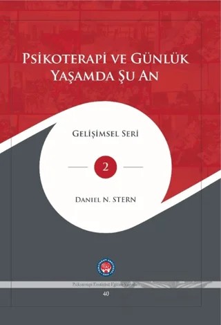 Psikoterapi ve Günlük Yaşamda Şu An – Daniel N. Stern – Psikoterapi Enstitüsü kitap kapağı