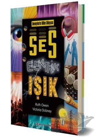 Deneylerle Bilim Dünyası: Ses, Elektrik, Işık – Victoria Dobney, Ruth Owen – Epsilon Yayınevi kitap kapağı