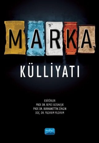 MARKA KÜLLİYATI – Yusuf Arslan, Remzi Altunışık, Ahmet Koçak, Abdulvahap Baydaş, Fatih Gülaçtı, Niyazi Gümüş, Ebru Gözen, Çetin Çıldır, Bekir Özkan, Nilgün Sarıkaya, Özcan Özbilek, Semih Okutan, Burhanettin Zengin, Burak Atasoy, Fatih Şahin, Ramazan Kaya, Murat Fatih Tuna, Pelin Tuna – Nobel Akademik Yayıncılık kitap kapağı