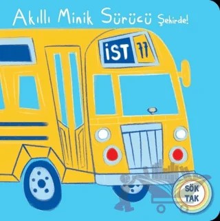 Akıllı Minik Sürücü Şehirde! Sök Tak – Kolektif – Net Çocuk Yayınları kitap kapağı