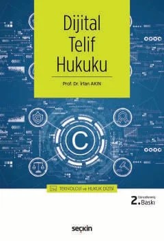 Dijital Telif Hukuku – Teknoloji ve Hukuk Dizisi – – İrfan Akın – Seçkin Yayıncılık kitap kapağı