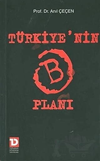 Türkiye’nin B Planı – Anıl Çeçen – Toplumsal Dönüşüm Yayınları kitap kapağı