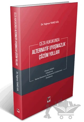 Ceza Hukukunda Alternatif Uyuşmazlık Çözüm Yolları – Yağmur Temiz Gül – Adalet Yayınevi kitap kapağı