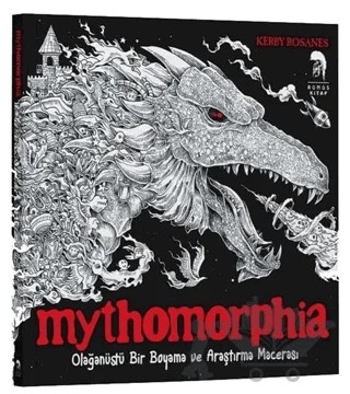 Mythomorphia - Olağanüstü Bir Boyama ve Araştırma Macerası – Kerby Rosanes – Romos Yayınları kitap kapağı