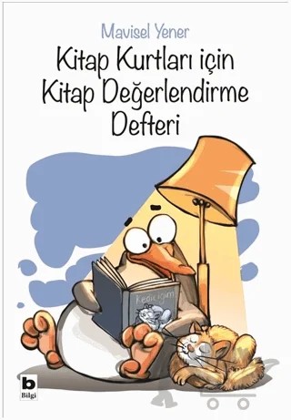 Kitap Kurtları İçin Kitap Değerlendirme Defteri – Mavisel Yener – Bilgi Yayınevi kitap kapağı