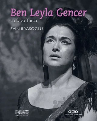 Ben Leyla Gencer – Evin İlyasoğlu – Yapı Kredi Yayınları kitap kapağı