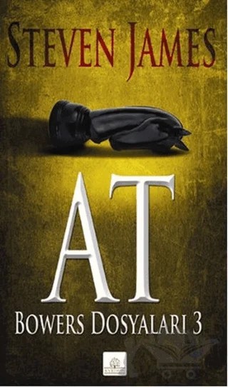 At: Bowers Dosyaları 3 – Steven James – Kyrhos Yayınları kitap kapağı