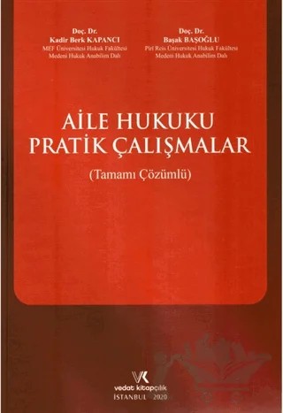 Aile Hukuku Pratik Çalışmalar – Başak Başoğlu, Kadir Berk Kapancı – Vedat Kitapçılık kitap kapağı