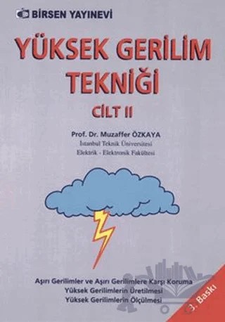Yüksek Gerilim Tekniği Cilt: 2 – Muzaffer Özkaya – Birsen Yayınevi kitap kapağı