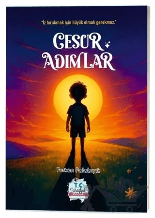 Cesur Adımlar – Furkan Palabıyık – Tahayyül Çocuk Yayınları kitap kapağı