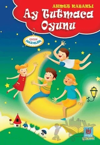Ay Tutmaca Oyunu – Ahmet Kabaklı – Tedev Yayınları kitap kapağı
