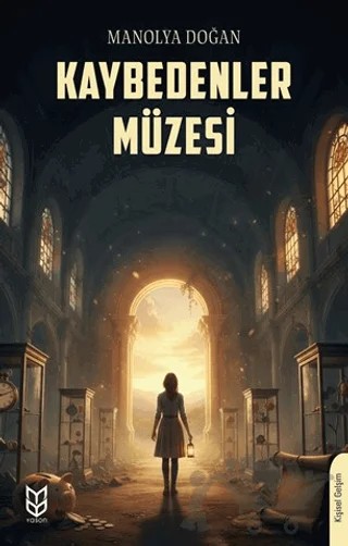 Kaybedenler Müzesi – Manolya Doğan – Yason Yayıncılık kitap kapağı