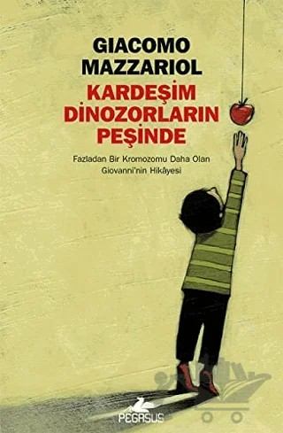 Kardeşim Dinozorların Peşinde – Giacomo Mazzariol – Pegasus Yayınları kitap kapağı