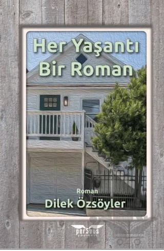 Her Yaşantı Bir Roman – Dilek Özsöyler – Perseus kitap kapağı