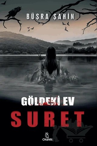 Suret - Göldeki Ev – Büşra Şahin – Otantik Kitap kitap kapağı
