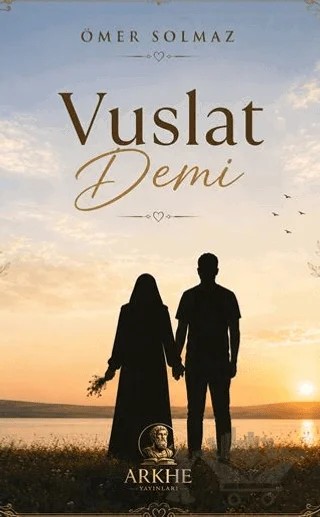 Vuslat Demi – Ömer Solmaz – Arkhe Yayınları kitap kapağı