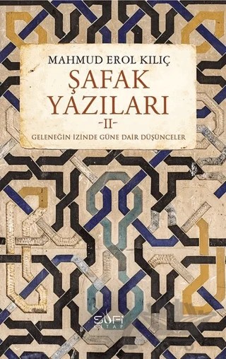 Şafak Yazıları 2 – Mahmud Erol Kılıç – Sufi Kitap kitap kapağı