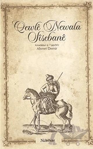Qewle Newala Sisebane – Ahmet Demir – Nubihar Yayınları kitap kapağı
