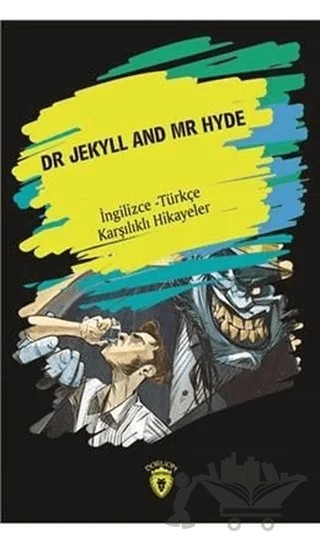 Dr. Jekyll And Mr Hyde (İngilizce - Türkçe Karşılıklı Hikayeler) – Kolektif – Dorlion Yayınları kitap kapağı