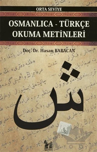 Osmanlıca-Türkçe Okuma Metinleri - Orta Seviye-5 – Hasan Babacan – Altın Post Yayıncılık kitap kapağı