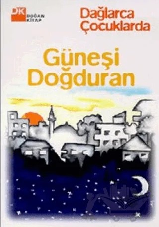 Güneşi Doğduran – Fazıl Hüsnü Dağlarca – Doğan Kitap kitap kapağı