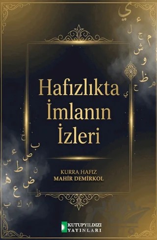 Hafızlıkta İmlanın İzleri – Mahir Demirkol – Kutup Yıldızı Yayınları kitap kapağı