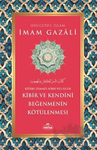 Kibir ve Kendini Beğenmenin Kötülenmesi – İmam Gazali – Ravza Yayınları kitap kapağı