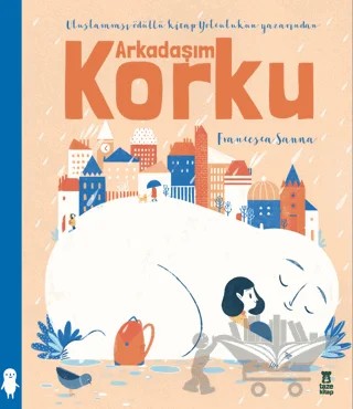 Arkadaşım Korku – Francesca Sanna – Taze Kitap kitap kapağı