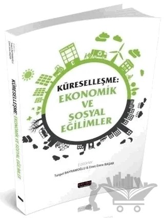 Küreselleşme Ekonomik ve Sosyal Eğilimler – Turgut Bayramoğlu – Savaş Yayınevi kitap kapağı