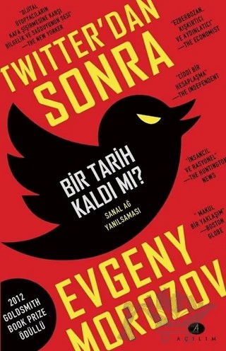 Twitter'dan Sonra Bir Tarih Kaldı mı? – Evgeny Morozov – Açılım Kitap kitap kapağı
