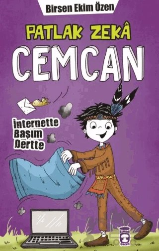 Patlak Zeka Cemcan - İnternette Başım Dertte – Birsen Ekim Özen – Timaş Çocuk kitap kapağı