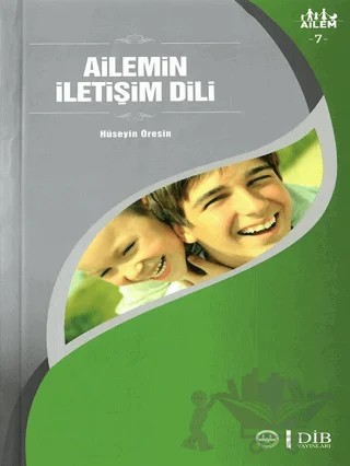 Ailemin İletişim Dili Ailem 7 – Hüseyin Öresin – Diyanet İşleri Başkanlığı kitap kapağı