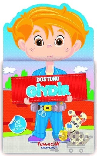 Dostunu Giydir – Mike Polito, Monica Johnson – Yumurcak Yayınları kitap kapağı