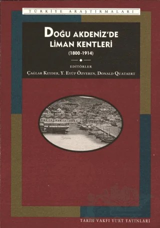 Doğu Akdeniz’de Liman Kentleri 1800-1914 – Donald Quataert – Tarih Vakfı Yurt Yayınları kitap kapağı