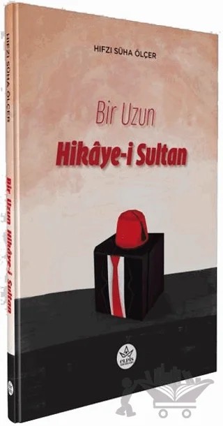 Bir Uzun Hikaye-i Sultan – Hıfzı Süha Ölçer – Elpis Yayınları kitap kapağı