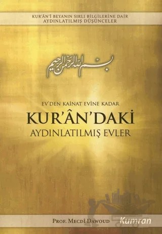 Ev'den Kainat Evine Kadar Kur'an'daki Aydınlatılmış Evler – Seyyid Mecdi Dawoud – Kumran Yayınları kitap kapağı
