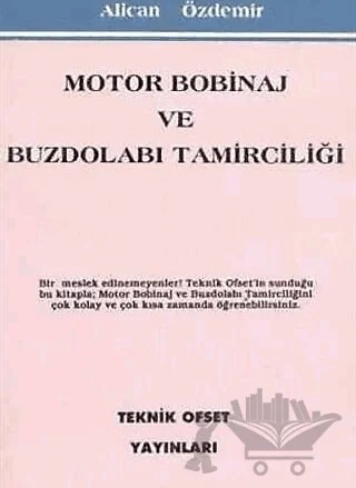 Motor Bobinaj ve Buzdolabı Tamirciliği – Alican Özdemir – Teknik Ofset Yayınları kitap kapağı